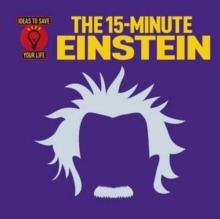 The 15-Minute Einstein, Paperback Book The 15-Minute Einstein, Paperback Book