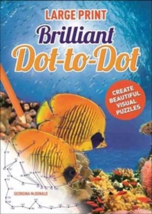 Brilliant Dot-to-Dot - Large Print, Paperback / softback Book Brilliant Dot-to-Dot - Large Print, Paperback / softback Book
