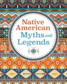 Native American Myths & Legends, Hardback Book Native American Myths & Legends, Hardback Book