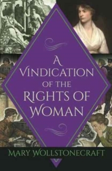 A Vindication of the Rights of Woman, Paperback / softback Book A Vindication of the Rights of Woman, Paperback / softback Book