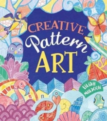 Creative Pattern Art, Hardback Book Creative Pattern Art, Hardback Book