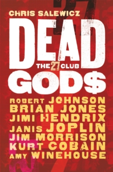 Dead Gods: The 27 Club