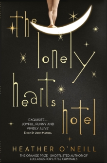 The Lonely Hearts Hotel : the Bailey's Prize longlisted novel