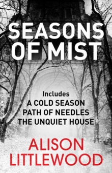 Seasons of Mist : This chilling, evocative omnibus includes the Richard and Judy bestseller A Cold Season