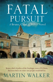 Fatal Pursuit : Bruno, Chief of Police 9, Hardback Book Fatal Pursuit : Bruno, Chief of Police 9, Hardback Book