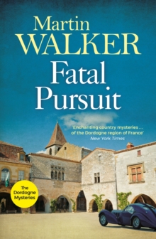 Fatal Pursuit : A twisty murder mystery set in idyllic rural France