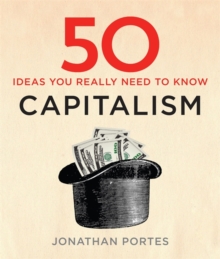 50 Capitalism Ideas You Really Need to Know, Hardback Book 50 Capitalism Ideas You Really Need to Know, Hardback Book