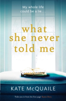 What She Never Told Me, Paperback Book What She Never Told Me, Paperback Book