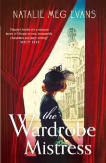 The Wardrobe Mistress : An evocative historical romance of hidden secrets that will capture your heart, Paperback Book The Wardrobe Mistress : An evocative historical romance of hidden secrets that will capture your heart, Paperback Book
