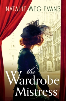 The Wardrobe Mistress : An evocative historical romance of hidden secrets that will capture your heart, EPUB eBook The Wardrobe Mistress : An evocative historical romance of hidden secrets that will capture your heart, EPUB eBook