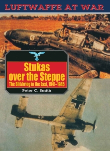 Stukas Over the Steppe : The Blitzkrieg in the East, 1941-45