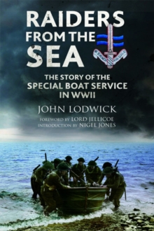 Raiders from the Sea : The Story of the Special Boat Service in WWII