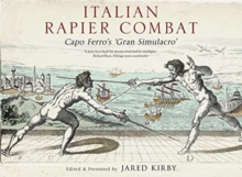 Italian Rapier Combat : Capo Ferro's 'Grand Simulacro'