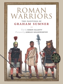 Roman Warriors : The Paintings of Graham Sumner