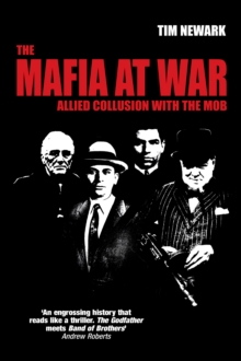 The Mafia at War : Allied Collusion with the Mob