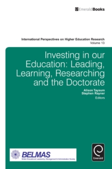 Investing in Our Education : Leading, Learning, Researching and the Doctorate, Hardback Book Investing in Our Education : Leading, Learning, Researching and the Doctorate, Hardback Book