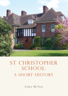 St Christopher School : A Short History