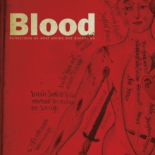 Blood : Reflections on what unites and divides us