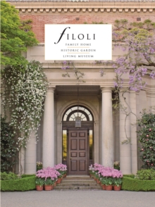 Filoli : Family Home; Historic Garden; Living Museum