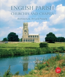 English Parish Churches and Chapels : Art, Architecture and People