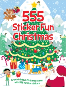 555 Sticker Fun Christmas, Paperback / softback Book 555 Sticker Fun Christmas, Paperback / softback Book