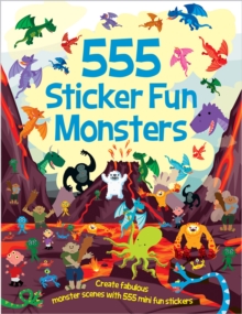 555 Sticker Fun Monsters, Paperback Book 555 Sticker Fun Monsters, Paperback Book