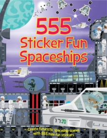 555 Sticker Fun Spaceships, Paperback Book 555 Sticker Fun Spaceships, Paperback Book