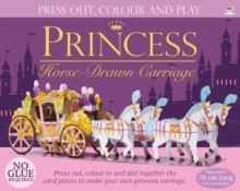 Press Out and Build Princess Horse-Drawn Carriage, Mixed media product Book Press Out and Build Princess Horse-Drawn Carriage, Mixed media product Book