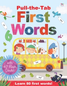 Pull-the-Tab First Words : Learn 80 First Words!, Hardback Book Pull-the-Tab First Words : Learn 80 First Words!, Hardback Book