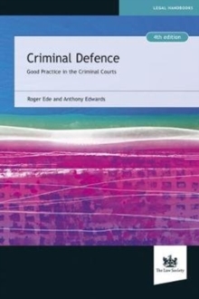 Criminal Defence : Good Practice in the Criminal Courts, Paperback Book Criminal Defence : Good Practice in the Criminal Courts, Paperback Book