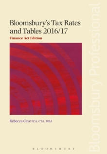 Bloomsbury's Tax Rates and Tables 2016/17: Finance Act Edition, Paperback Book Bloomsbury's Tax Rates and Tables 2016/17: Finance Act Edition, Paperback Book