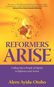 Reformers Arise : Calling Out a People of Dignity to Influence and Action, Paperback Book Reformers Arise : Calling Out a People of Dignity to Influence and Action, Paperback Book