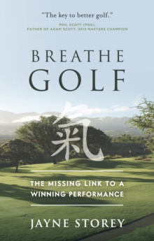 Breathe GOLF : The Missing Link to a Winning Performance