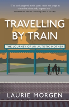 Travelling by Train : The Journey of an Autistic Mother