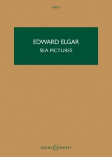 Sea Pictures : Song-cycle for contralto and orchestra. HPS 7. op. 37. contralto and orchestra. alto/contralto. Study score.