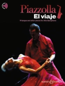 El viaje : 14 tangos and other pieces for Alto Saxophone. alto saxophone; piano ad libitum.