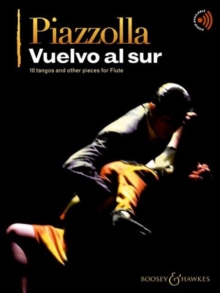 Vuelvo al sur : 10 tangos and other pieces for Flute. flute; piano ad libitum.