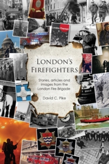 London's Firefighters, Paperback / softback Book London's Firefighters, Paperback / softback Book