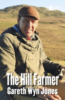 The Hill Farmer : Gareth Wyn Jones, Paperback Book The Hill Farmer : Gareth Wyn Jones, Paperback Book