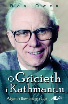 O Gricieth i Kathmandu, Paperback / softback Book O Gricieth i Kathmandu, Paperback / softback Book