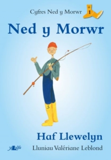 Cyfres Ned y Morwr: Ned y Morwr, Paperback / softback Book Cyfres Ned y Morwr: Ned y Morwr, Paperback / softback Book