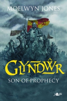 Glyndwr - Son of Prophecy, Paperback Book Glyndwr - Son of Prophecy, Paperback Book