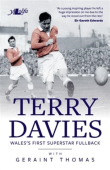 Terry Davies - Wales's First Superstar Fullback