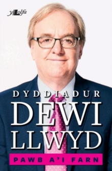 Pawb a'i Farn - Dyddiadur Dewi Llwyd, Paperback / softback Book Pawb a'i Farn - Dyddiadur Dewi Llwyd, Paperback / softback Book