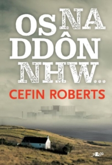 Os Na Ddon Nhw..., Paperback / softback Book Os Na Ddon Nhw..., Paperback / softback Book