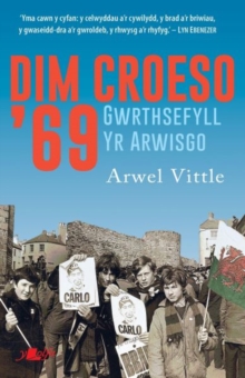 Dim Croeso '69 - Gwrthsefyll yr Arwisgo : Gwrthsefyll yr Arwisgo