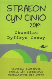 Straeon Cyn Cinio 2019 - Casgliad Straeon Byrion Pabell Len Eisteddfod Genedlaethol Llanrwst, Paperback / softback Book Straeon Cyn Cinio 2019 - Casgliad Straeon Byrion Pabell Len Eisteddfod Genedlaethol Llanrwst, Paperback / softback Book