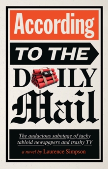 According to The Daily Mail : The audacious sabotage of tacky tabloid newspapers and trashy TV, Paperback Book According to The Daily Mail : The audacious sabotage of tacky tabloid newspapers and trashy TV, Paperback Book