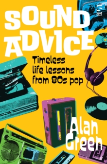 Sound Advice : Timeless life lessons from 80s pop