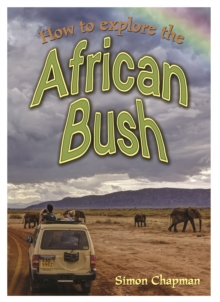 How to Explore The African Bush